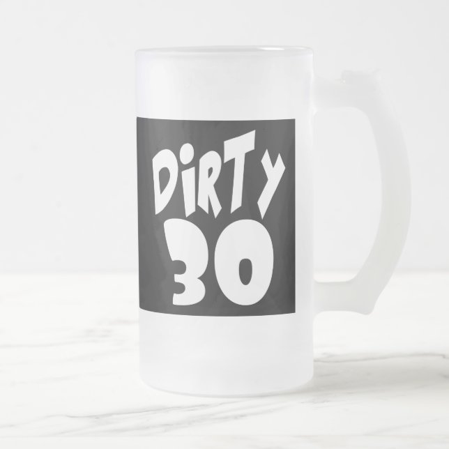 Dirty Thirty Mattglas Bierglas (Rechts)