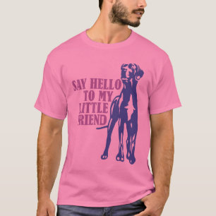 Dis Bonjour à Mon Petit Ami T-Shirt