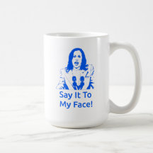 "Dis-Le À Mon Visage !" Kamala Harris Mug