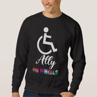 Disability Pride Awareness   Ally On Wheels Wheelc Sweatshirt