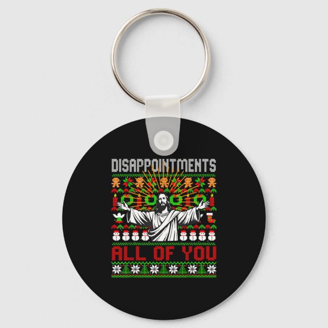 Disapintments All Of You Jesus Christmas Ugly Swea Schlüsselanhänger (Vorderseite)