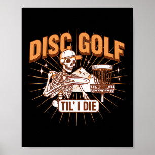Disc Golf Bis Ich Sterbe Lustiger Disc Golfer Fris Poster