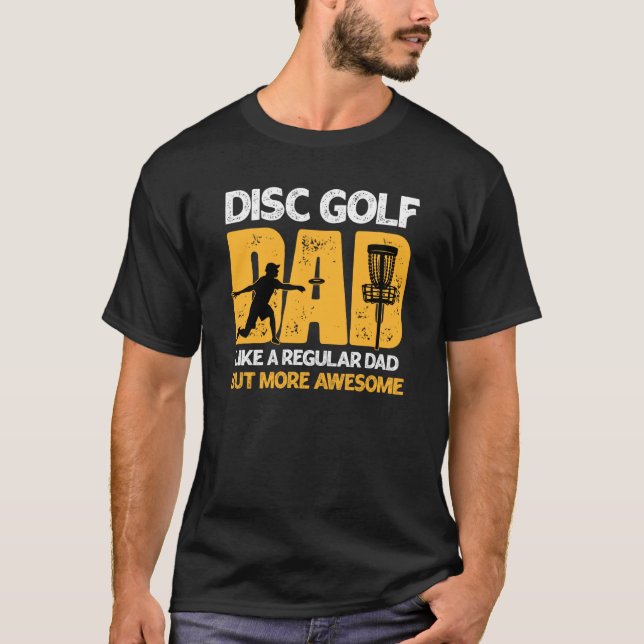 Disc Golf Dad  Cool Frisbee Frolf Golf Basket T-Shirt (Vorderseite)