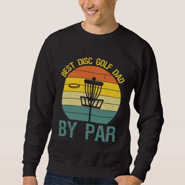Disc Golf Dad Golfing Player Lover Golfer Sports G Sweatshirt (Vorderseite)