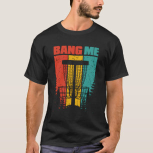 Disc Golf Frisbee Golf Flying Disk Zielkörbchen P T-Shirt