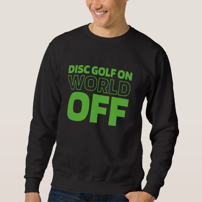 Disc Golf Frisbee Outdoor Sport - Disc Golf On Win Sweatshirt (Vorderseite)