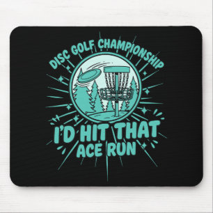 Disc Golf Meisterschaft Ich würde diesen Ace Run t Mousepad