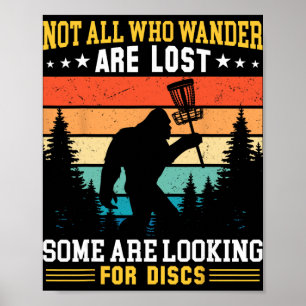 Disc Golf Nicht alle, die wandern, sind verloren D Poster