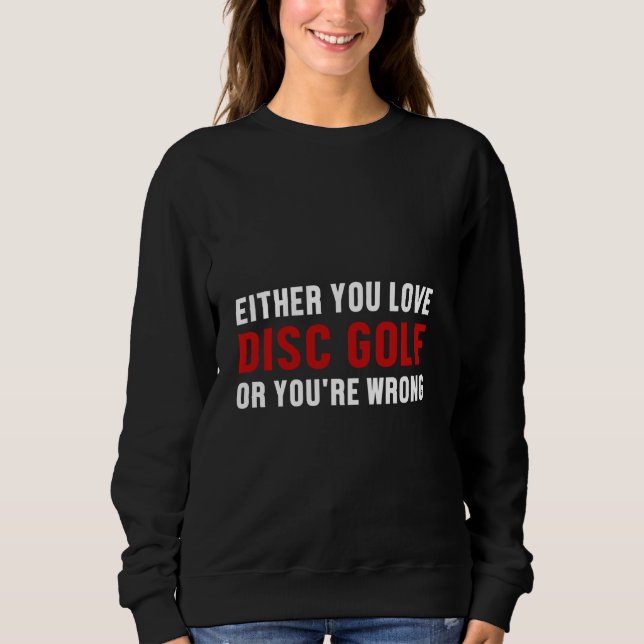 Disc Golf Player falsch Golfer Funny Golfspiel Sweatshirt (Vorderseite)