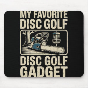 Disc Golf Witz Mein Lieblings-Disc-Golf-Gadget _2  Mousepad