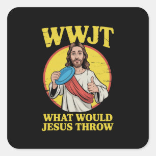 Disc Golf Wwjt Was würde Jesus werfen Frisbee  Quadratischer Aufkleber