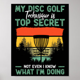 Disc-Golfer Lustig Meine Disc-Golf-Technik Ist Top Poster