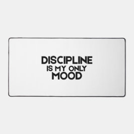 Discipline Is My Only Mood Minimalist Large Schreibtischunterlage
