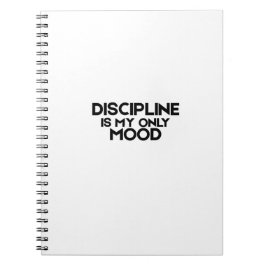 Discipline Is My Only Mood Minimalist Spiral Notizblock