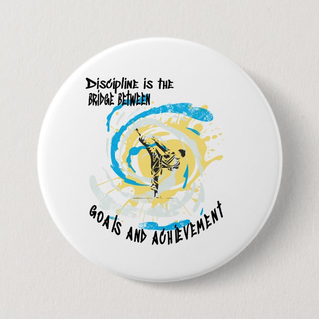 Discipline ist die Brücke zwischen Kampfkünsten Button (Vorderseite)