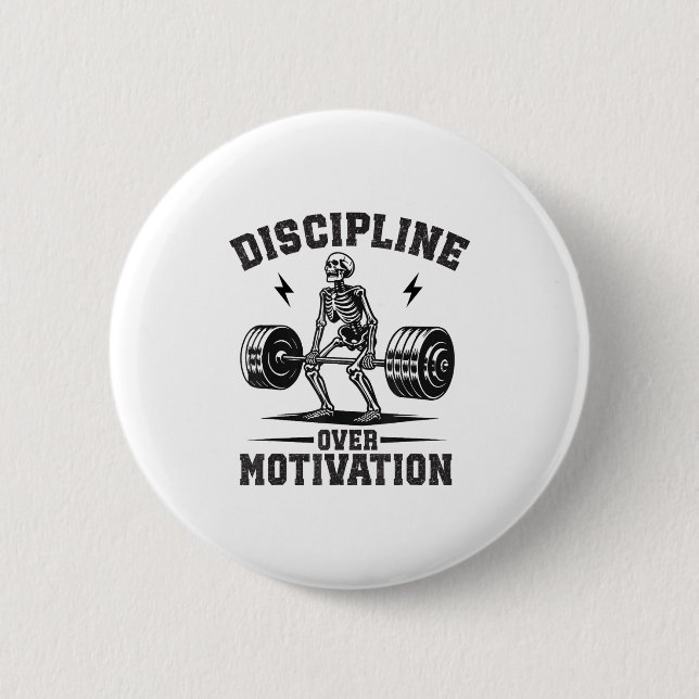 Discipline Over Motivation Gym Motivational Traini Button (Vorderseite)