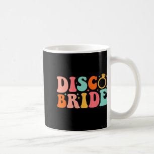 Disco Bride Future Frau Groovy Retro Bachelorette Kaffeetasse