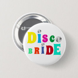 Disco Bride Junggeselinnen-Abschied Button