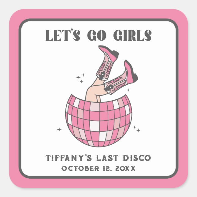 Disco Cowgirl Let's Go Girls Junggeselinnen-Abschi Quadratischer Aufkleber (Vorderseite)