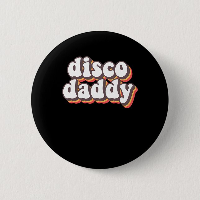 Disco Daddy Groovy Retro Hippie 70er Disco Button (Vorderseite)
