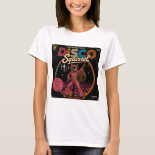 Disco-Eichhörnchen-Königin T-Shirt