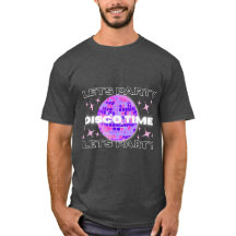 Disco Time Party T - Shirt