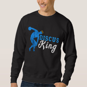 Discus Thrower Discus King Track und Field Discus Sweatshirt