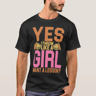 Discus Thrower Ja, ich wirke wie ein Girl Discus T T-Shirt