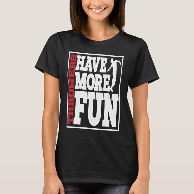 Discus Throwers Have More Fun Discus Throwing  2 T-Shirt (Vorderseite)
