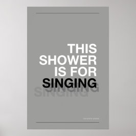 DISE DUSCHE IST ZUM SINGEN – Badezimmer-Wandkunst Poster