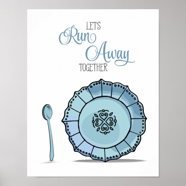 Dish & Spoon Let's Runaway Together Blue Kitchen Poster (Vorne)