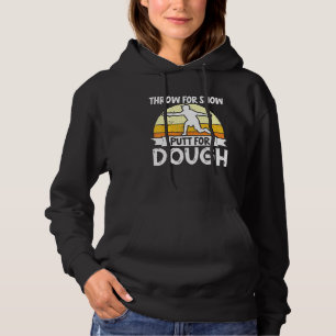 Disk Golf Drive für Show Putt für Dough Golf Disk Hoodie