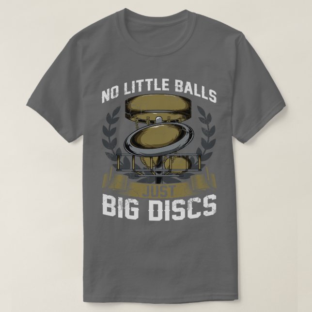 Disk Golf No Little Balls Nur große Festplatten T-Shirt (Design vorne)