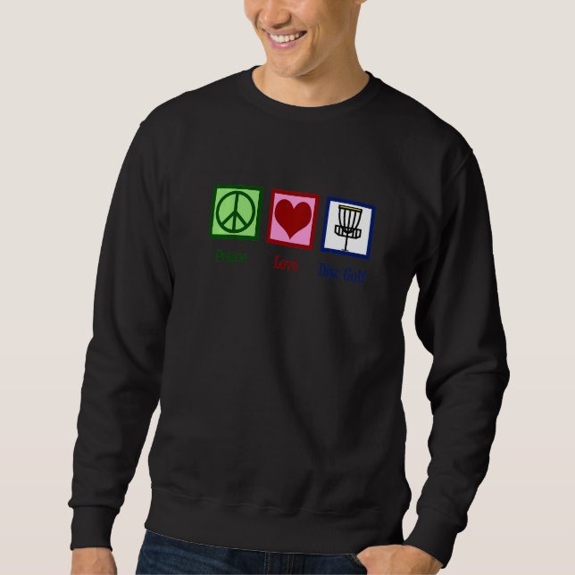 Disk Golf Peace Liebe Disc Golfing Sweatshirt (Vorderseite)