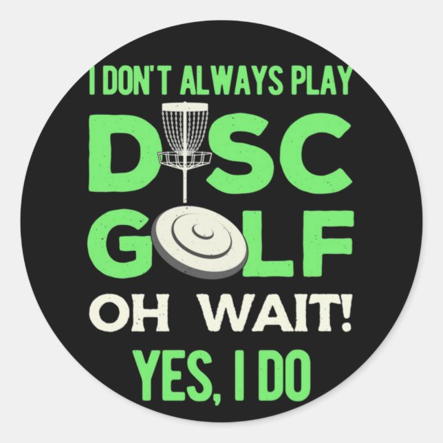 Disk Golf Player | Ich spiele nicht immer Golf spi Runder Aufkleber (Vorderseite)