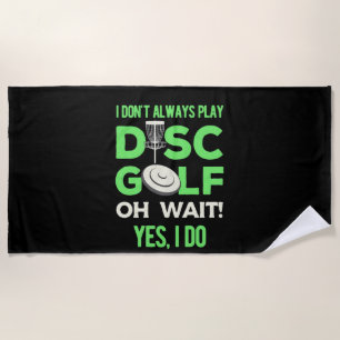 Disk Golf Player Ich spiele nicht immer Golf spi Strandtuch