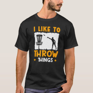 Disk Golf Sport Throw Throw Things Frisbee Golf Hy T-Shirt