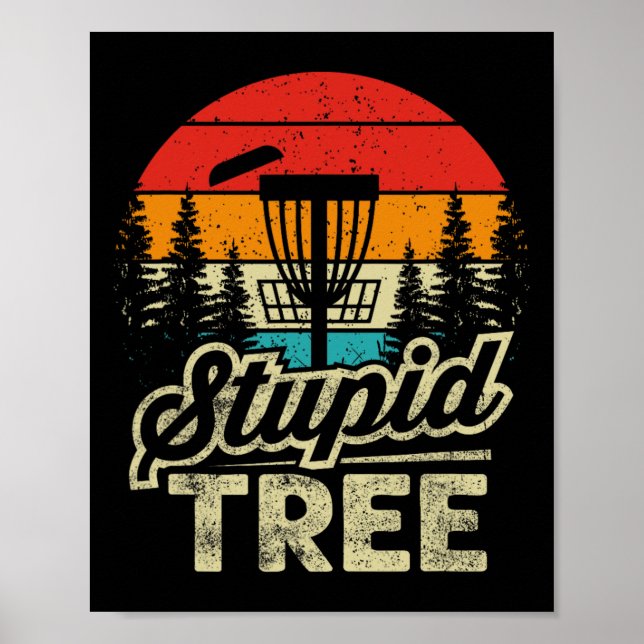 Disk Golf Stupid Tree - Disk Golf Poster (Vorne)
