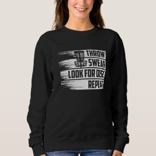 Disk Golf Throw Swear suchen nach Disk Repeat 5 Sweatshirt