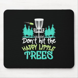 Disk Golf trifft die glücklichen kleinen Bäume Mousepad
