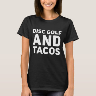 Disk Golf und Tacos Taco 1 T-Shirt