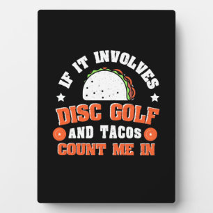Disk Golf und Tacos zählen mich Fotoplatte