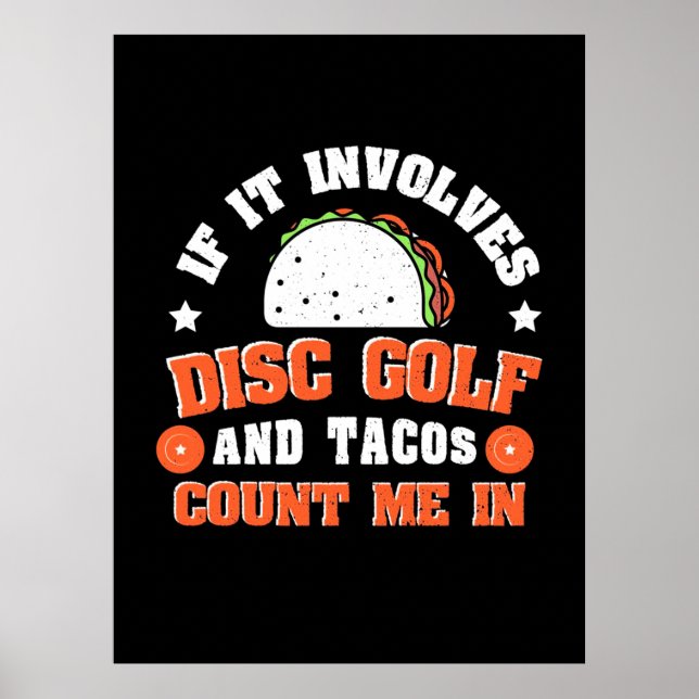 Disk Golf und Tacos zählen mich Poster (Vorne)