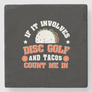 Disk Golf und Tacos zählen mich Steinuntersetzer