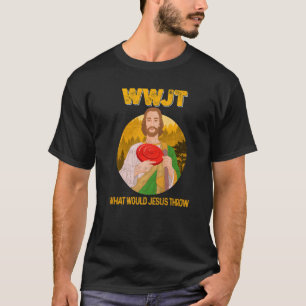 Disk Golf, was Jesus würde Frisbee Kleidung werfen T-Shirt