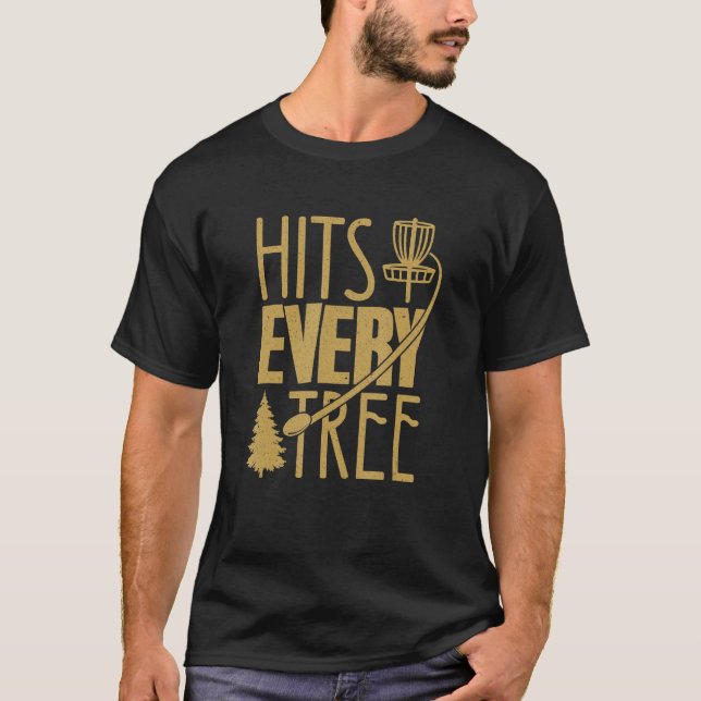 Disk Golfer trifft jeden Tree Frisbee Flying Disk  T-Shirt (Vorderseite)