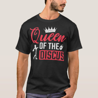 Disk Thrower Queen of the Discus Throwing T-Shirt