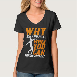 Diskusthalter, warum Laufen und Puke Discus werfen T-Shirt