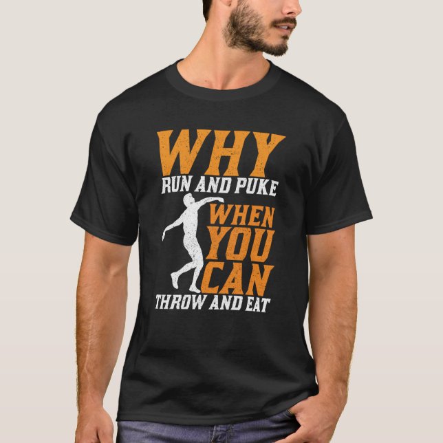Diskusthalter, warum Laufen und Puke-Diskus werfen T-Shirt (Vorderseite)