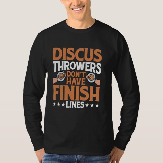 Diskusthrower haben keine endlosen Linien im Schub T-Shirt (Vorderseite)
